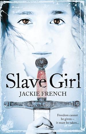 Slave Girl by Jackie French
