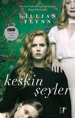 Keskin şeyler by Gillian Flynn