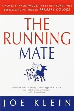 The Running Mate: A Novel by Joe Klein, Joe Klein