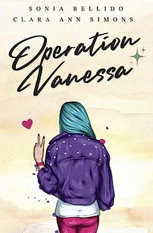 Operation Vanessa  by Clara Ann Simmons, Sonia Bellido Aguirre
