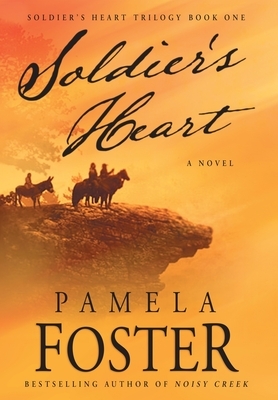 Soldier's Heart by Pamela Foster