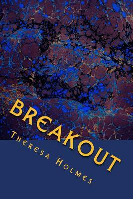 Breakout: From the Delphian Chronicles by Theresa Holmes