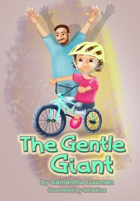 The Gentle Giant by Samantha Guzman
