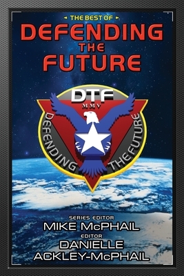 The Best of Defending the Future by Jack McDevitt, Charles E. Gannon