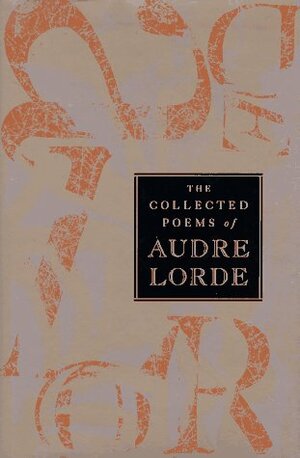 The Collected Poems of Audre Lorde by Audre Lorde