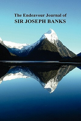 The Endeavour Journal of Sir Joseph Banks by Joseph Banks