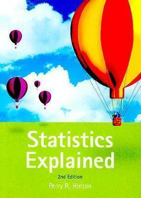 Statistics Explained: A Guide for Social Science Students by Perry R. Hinton