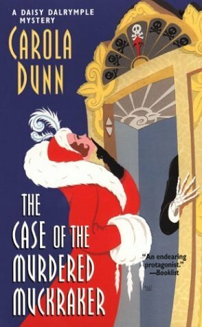 The Case of the Murdered Muckraker by Carola Dunn