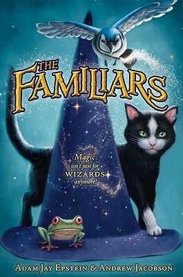 The Familiars by Andrew Jacobson, Adam Jay Epstein