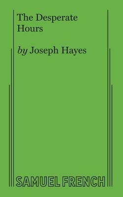 The Desperate Hours by Joseph Hayes