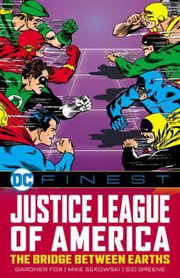 Justice League of America: The Bridge Between Earths by Gardner Fox