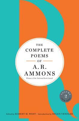 The Complete Poems of A. R. Ammons: Volume 2 1978-2005 by A. R. Ammons