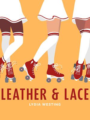 Leather and Lace by Lydia Westing