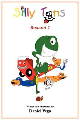 Silly Toons: Season 1 by Daniel Vega