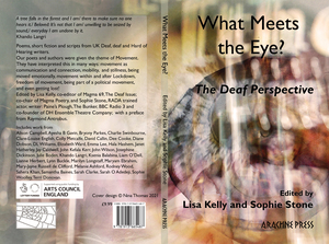 What Meets The Eye? The Deaf Perspective by Lisa Kelly, Sophie Stone