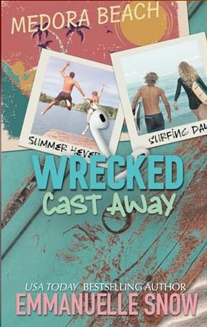 Cast Away by Emmanuelle Snow