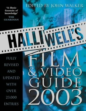 Halliwell's Film And Video Guide by Leslie Halliwell