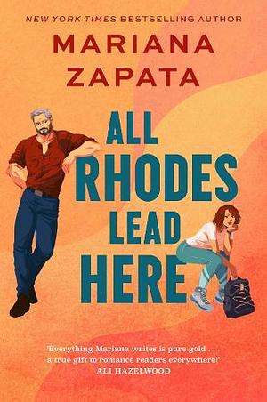 All Rhodes Lead Here by Mariana Zapata