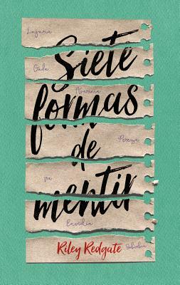 Siete Formas de Mentir by Riley Redgate