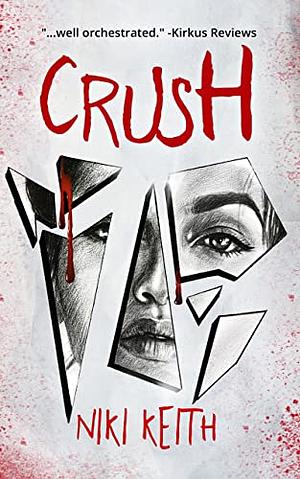Crush by Niki Keith, Niki Keith