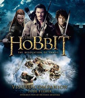 The Hobbit: The Desolation of Smaug - Visual Companion by Jude Fisher