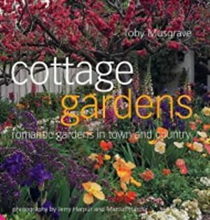 Cottage Gardens by Toby Musgrave