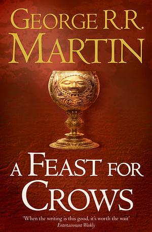 A Feast for Crows by George R.R. Martin, George R.R. Martin