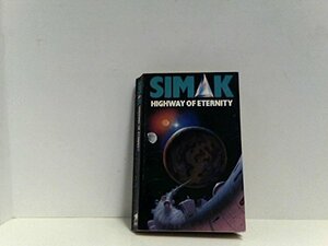 Highway of Eternity by Clifford D. Simak