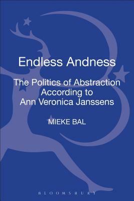Endless Andness: The Politics of Abstraction According to Ann Veronica Janssens by Mieke Bal