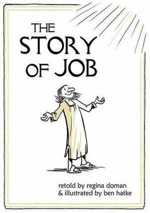 The Story of Job by Ben Hatke, Regina Doman