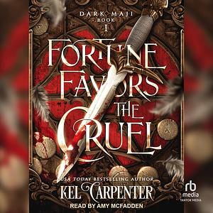 Fortune Favors the Cruel by Kel Carpenter, Lucinda Dark