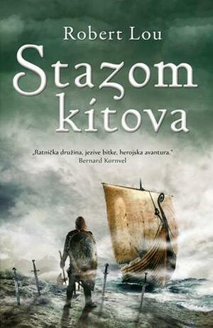 Stazom kitova by Robert Low