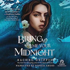 Bring Me Your Midnight by Rachel Griffin