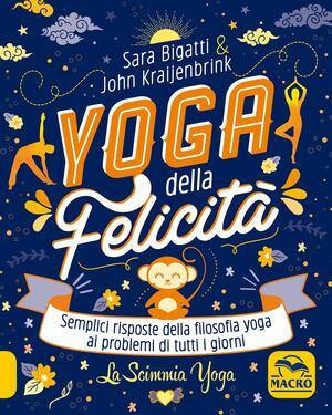 Yoga della felicità by John Kraijenbrink, Sara Bigatti