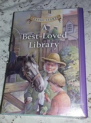 Classic Starts: A Best-Loved Library: Black Beauty/A Little Princess/Little Women/Alice in Wonderland &amp; Through the Looking-Glass/The Secret Garden by Sterling Publishing Company