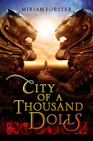 City of a Thousand Dolls by Miriam Forster