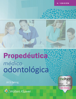 Propedéutica Médico Odontológica by Jill S. Gehrig