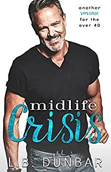 Midlife Crisis by L.B. Dunbar