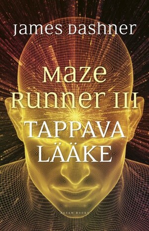 Tappava lääke by James Dashner