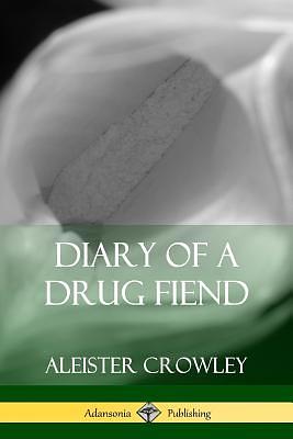 En narkomans dagbok by Aleister Crowley
