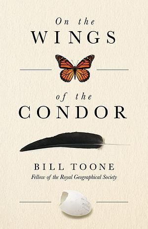 On the Wings of the Condor by Bill Toone