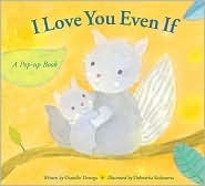 I Love You Even If by Danielle Denega