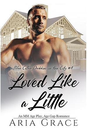 Loved Like a Little by Aria Grace, Aria Grace