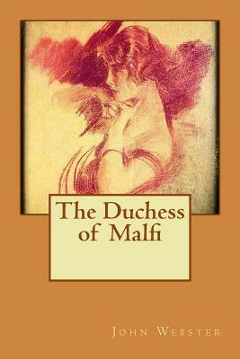 The Duchess of Malfi by John Webster