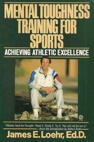 Mental Toughness Training by Jim Loehr