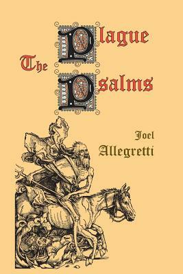 The Plague Psalms by Joel Allegretti