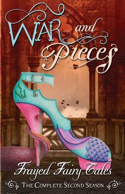 War and Pieces: The Complete Eighth Season by Kelly Risser, Ferocious 5, N. L. Greene
