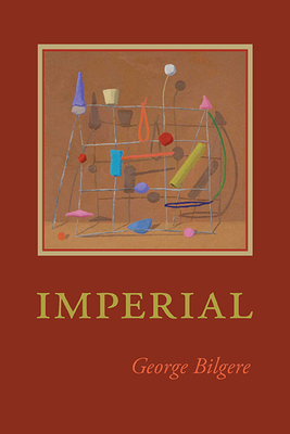 Imperial by George Bilgere