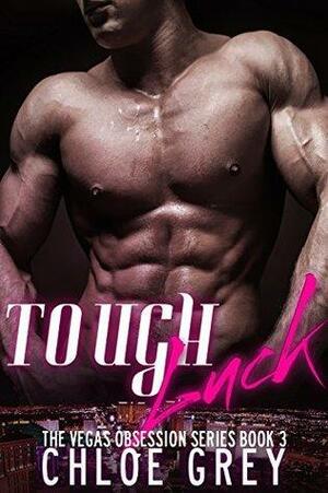 Tough Luck by Chloe Grey