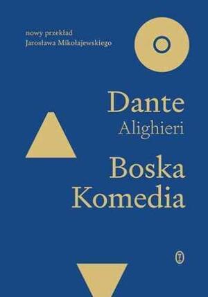 Boska Komedia by Edward Porębowicz, Dante Alighieri